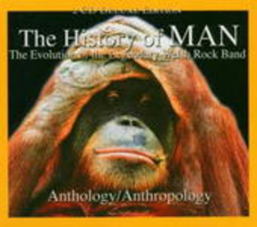 Man – The History of Man: Anthology/Anthropology