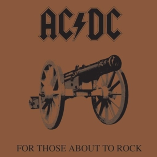 AC/DC – For Those About To Rock