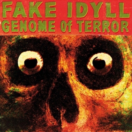 Fake Idyll – Genome Of Terror