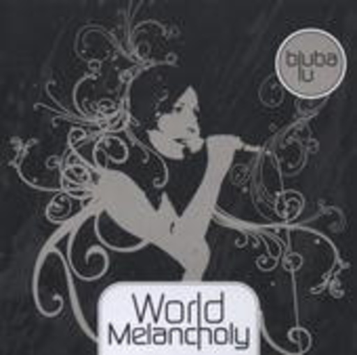 Bluba Lu – World Melancholy