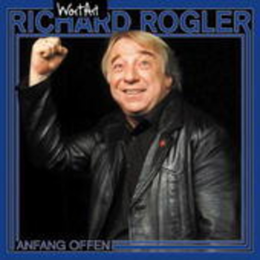 Richard Rogler – Anfang offen