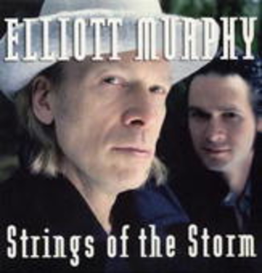 Elliott Murphy – Strings Of The Storm