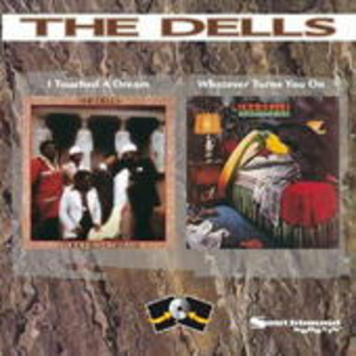 Dells – Touched A Dream & Whatever Turns You On