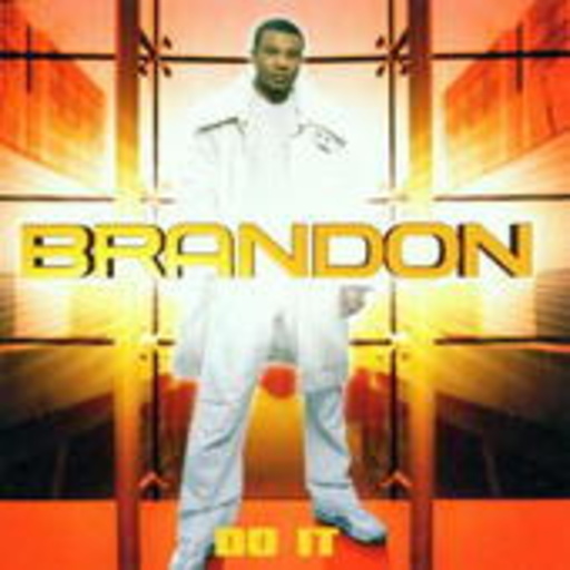 Brandon – Do It