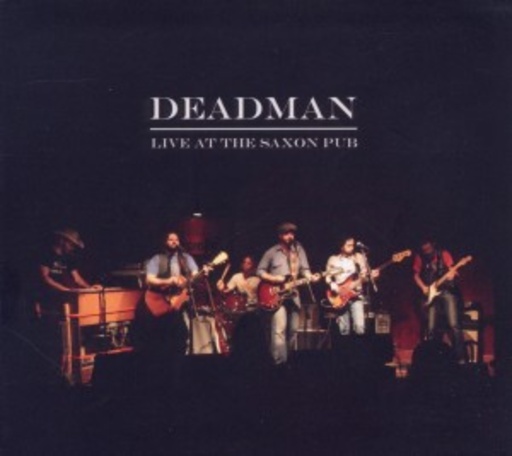 Deadman – Live At The Saxon Pub