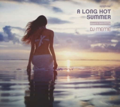 DJ Meme – A Long Hot Summer