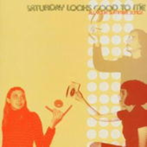 Saturday Looks Good To Me – All Your Summer Songs