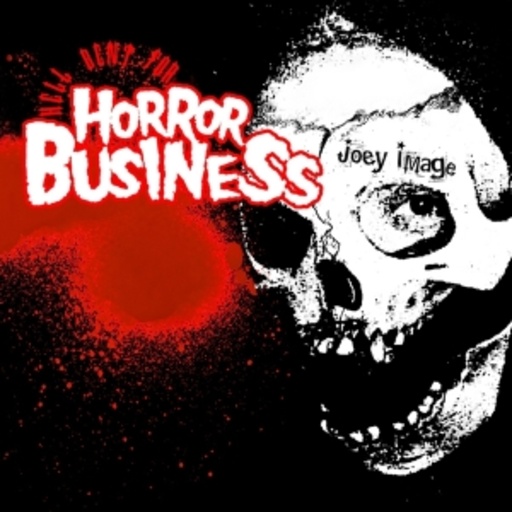 Joey Image – Hell Bent For Horror Business
