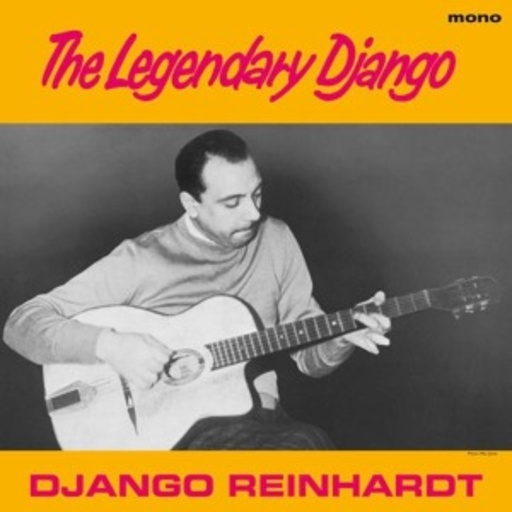 Django Reinhardt – The Legendary Django