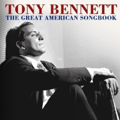 Tony Bennett – The Great American Songbook