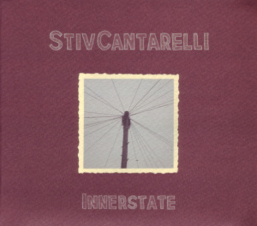 Stiv Cantarelli – Innerstate