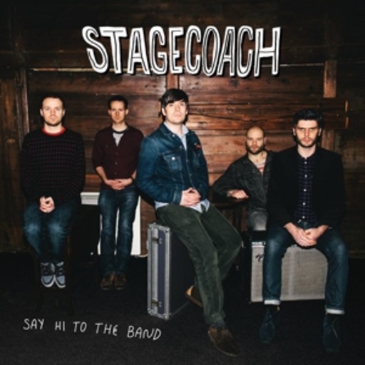 Stagecoach – Say Hi To The Band
