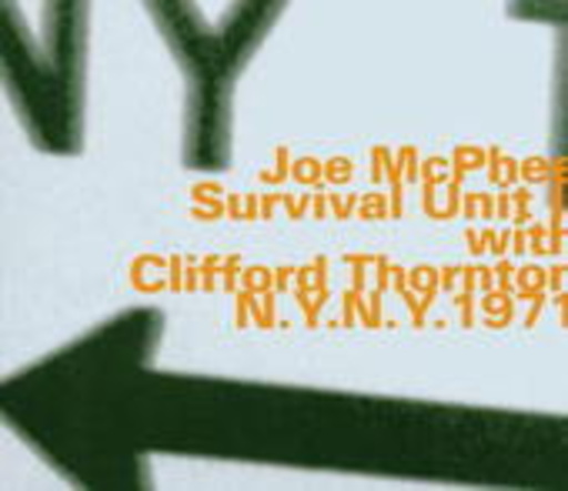 Joe McPhee & Survival Unit II – N.Y. N.Y. 1971