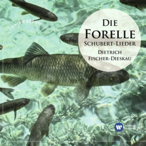 Dietrich Fischer-Dieskau – Die Forelle - Schubert-Lieder
