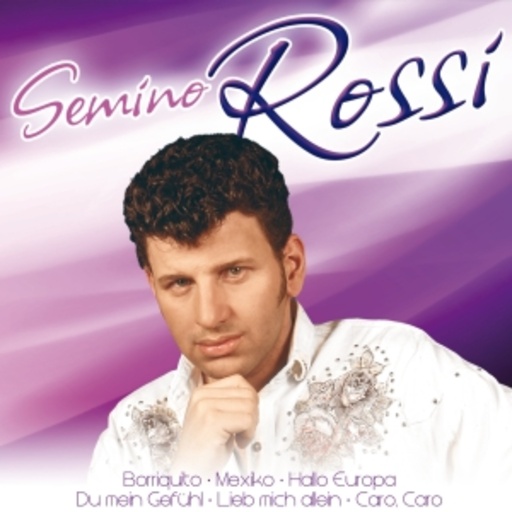 Semino Rossi – Die größten Schlagerstars