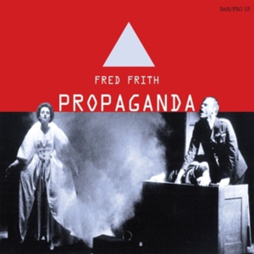 Fred Frith – Propaganda