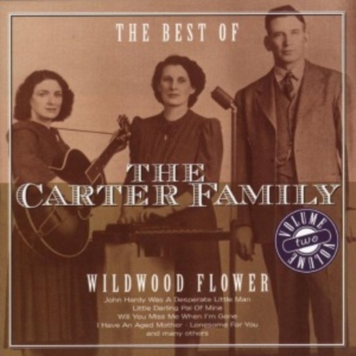The Carter Family – Wildwood Flower - The Best Of Vol. 2