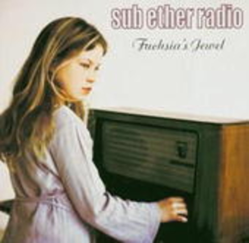 Sub Ether Radio – Fuchsia's Jewel