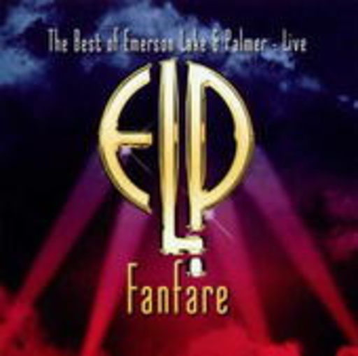 Emerson, Lake & Palmer – Fanfare - The Best Of Best Of - Live