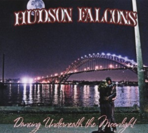 Hudson Falcons – Dancing Underneath The Moonlight