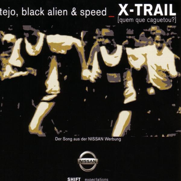 Tejo, Black Alien & Speed – X-Trail (Quem Que Caguetou?)