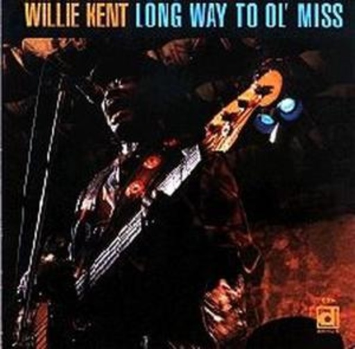 Kent Willie – Long Way To Ol' Miss