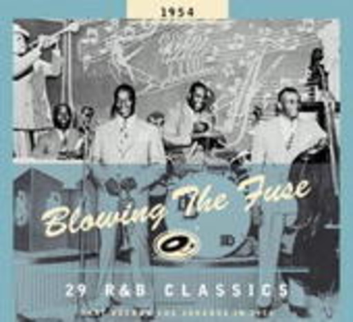 Blowing The Fuse – R&B Classics 1954