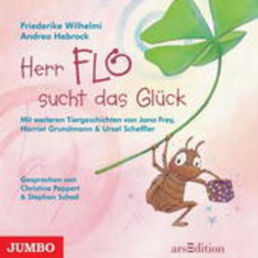 Stephan Schad/Christine Pappert – Herr Flo sucht das Glück