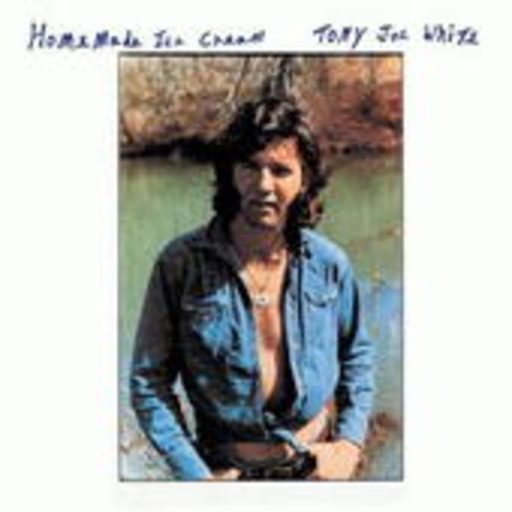 Tony Joe White – Homemade Ice Cream