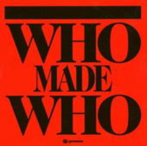 Who Made Who – Who Made Who