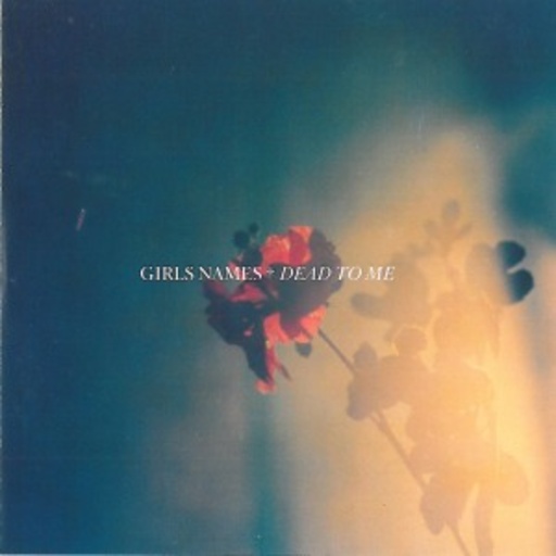 Girls Names – Dead To Me