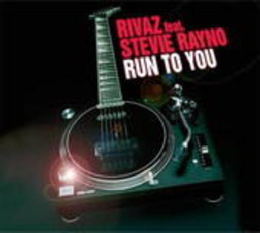 Rivaz feat. Stevie Rayno – Run To You