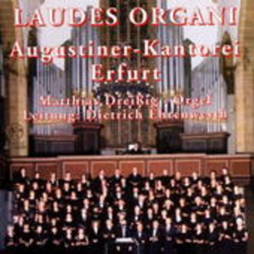 Augustiner-Kantorei Erfurt – Laudes Organi
