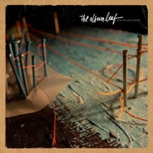 The Album Leaf – Into The Blue Again