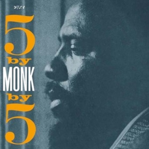 Thelonious Monk – 5 By Monk By 5