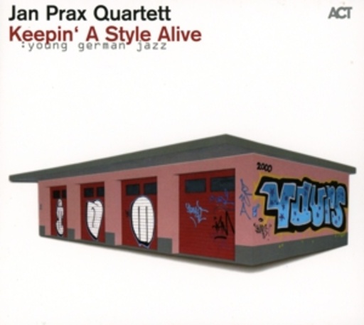 Jan Prax Quartett – Keepin' A Style Alive
