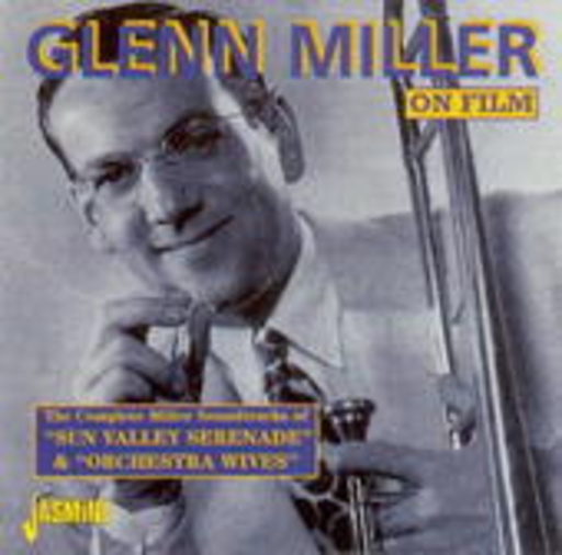 Glenn Miller – Sun Valley Serenade/Orchestar Wives
