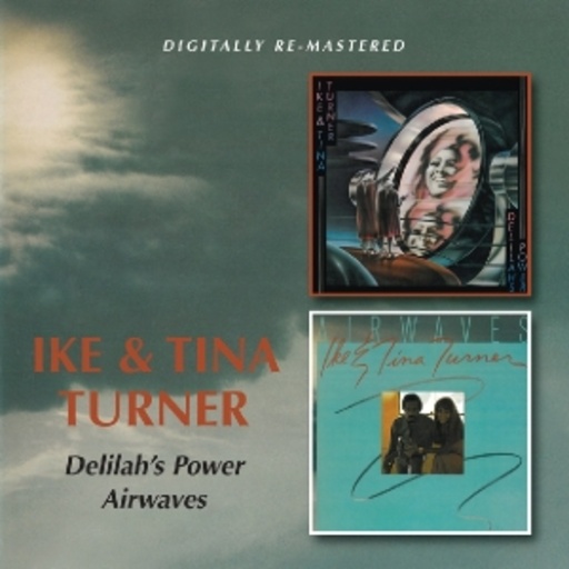 Ike & Tina Turner – Delilah's Power/Airwaves