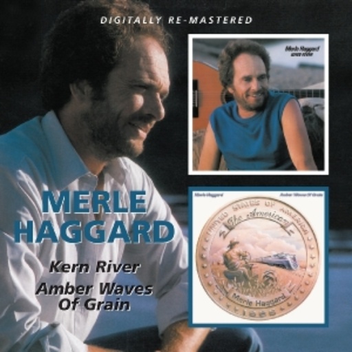 Merle Haggard – Amber Waves Of Grain/Kern River