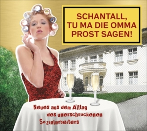 Kai Twilfer – Schantall, tu ma die Omma Prost sagen
