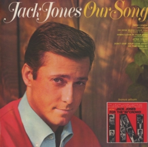 Jack Jones – Our Song/For The 'In' Crowd