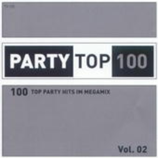Diverse – Party Top 100 - 100 Top Party Hits im Megamix - Die Zweite