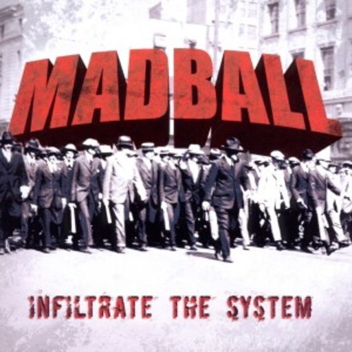 Madball – Infiltrate The System
