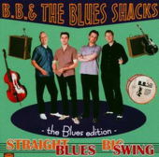 B.B. & The Blues Shacks – Blues Edition