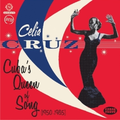Celia Cruz – Cuba's Queen Of Song