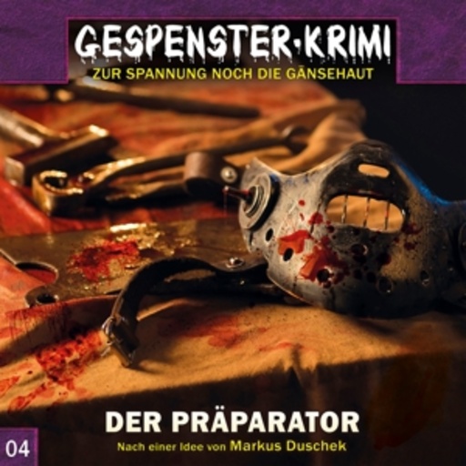 Gespenster-Krimi: Der Präparator (Folge 4)