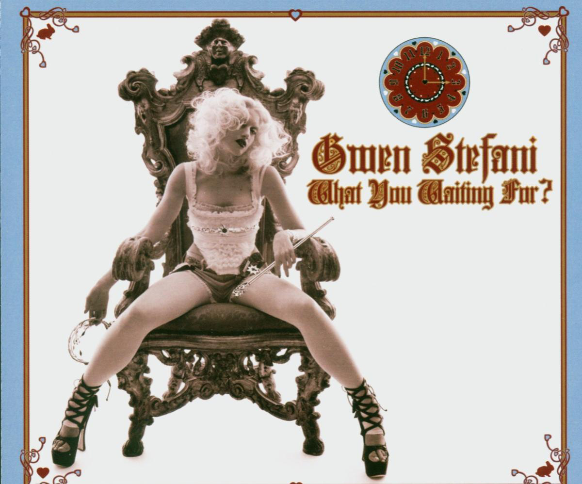 Gwen Stefani – What You Waiting For