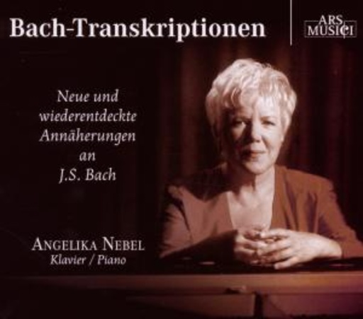 Angelika Nebel – Neue und wiederentdeckte Annäherungen an J.S.Bach