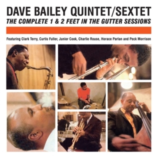 Dave Bailey – The Complete 1 & 2 Feet In The Gutter Sessions