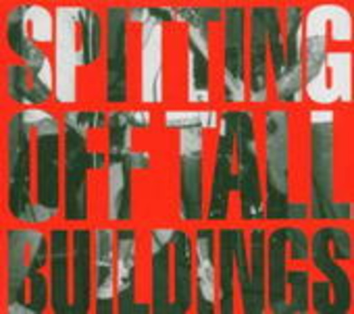 Spitting Off Tall Buildings – Spitting Off Tall Buildings